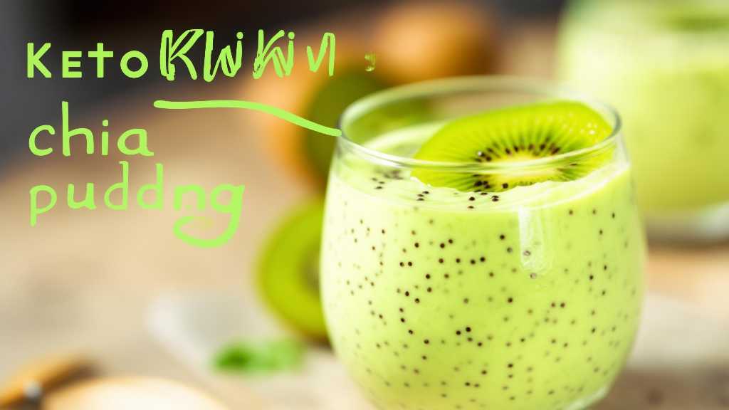 Keto Kiwi Chia Pudding